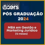 Pós Graduação  MBA em Gestão e Marketing Jurídico  - Turma 2024 (CERS 2024)